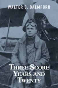 Walter C. Balmford's memoir