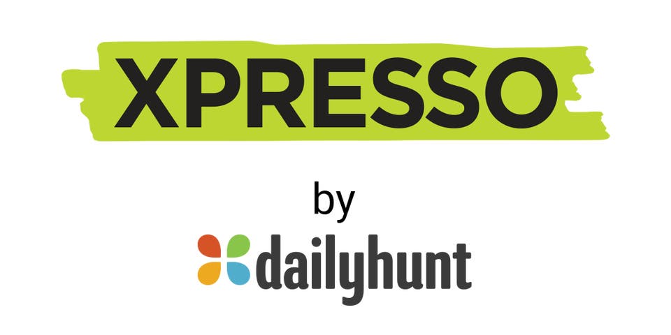 Dentsu India - DENTSU CREATIVE India Wins Social Media Management Duties for Dailyhunt's Xpresso