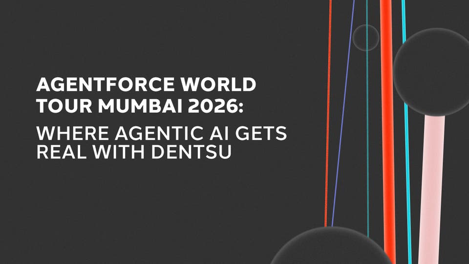 Agentforce World Tour Mumbai 2026: Where Agentic AI Gets Real with dentsu 
