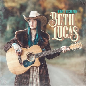 Artwork for track: What I Deserved by Beth Lucas