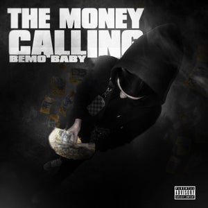 Artwork for track: The Money Calling by Bemo Baby
