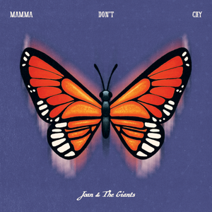 Artwork for track: Mamma Don't Cry  by Joan & The Giants