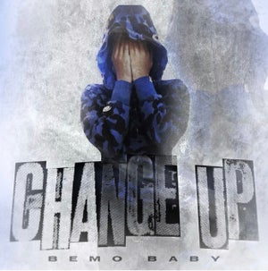 Artwork for track: Change Up by Bemo Baby