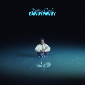 Artwork for track: Bawuypawuy by Drifting Clouds