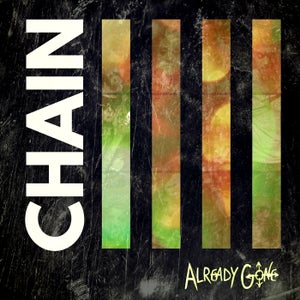 Artwork for track: Chain by Already Gone