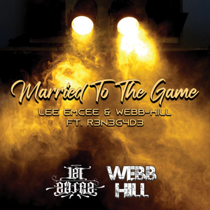 Artwork for track: Married To The Game ft Webb-Hill & R3N3G4D3 by Lee Emcee