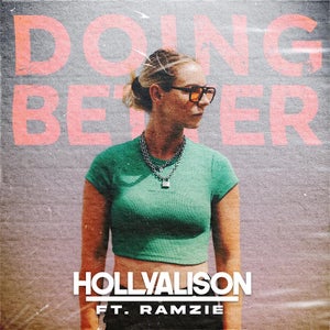 Artwork for track: Doing Better (Feat. RAMZIE) by Holly Alison