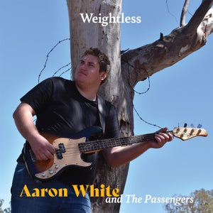 Artwork for track: Weightless by Aaron White & the Passengers