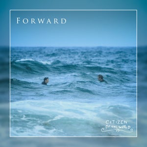 Artwork for track: Forward by Citizen of the World