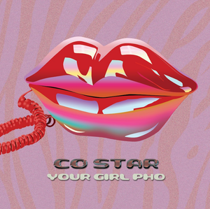 Artwork for track: Co Star by Your Girl Pho