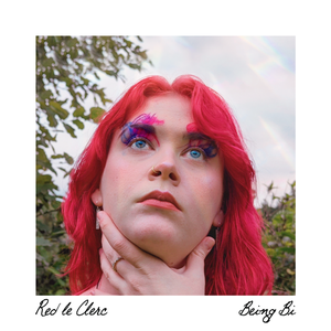 Artwork for track: Being Bi by Red Le Clerc