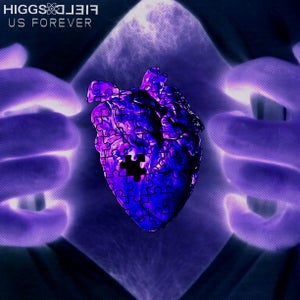 Artwork for track: Us Forever by Higgs Field 