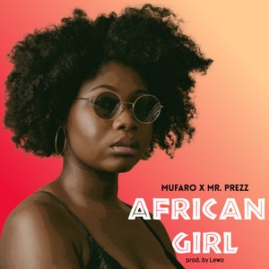 Artwork for track: African Girl by Mufaro