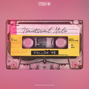 Artwork for track: Follow Me by Nautical Mile