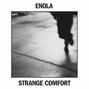 Artwork for track: Strange Comfort by ENOLA
