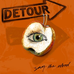 Artwork for track: Say The Word by Detour