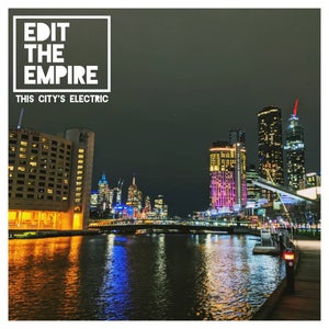 Artwork for track: This City's Electric by Edit the Empire