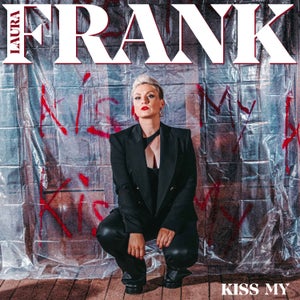 Artwork for track: Kiss My by Laura Frank