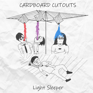 Artwork for track: Light Sleeper by Cardboard Cutouts