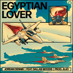 Artwork for track: Egyptian Lover Feat Dallas Woods and JUJO by Jordan Dennis