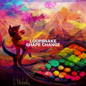 Artwork for track: Shape Change by Loopsnake