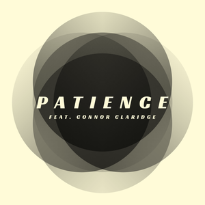 Artwork for track: Patience (ft. Connor Claridge) by Broxton