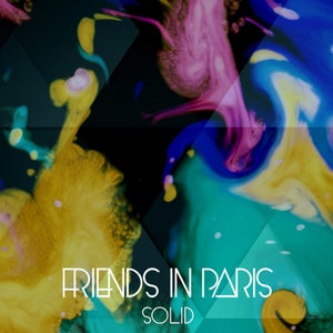Artwork for track: SOLID by Friends In Paris