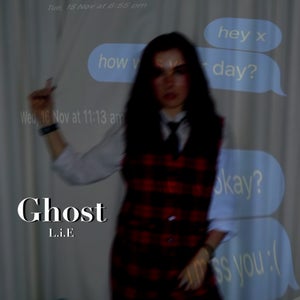 Artwork for track: Ghost by L.i.E