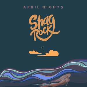 Artwork for track: April Nights by Shag Rock