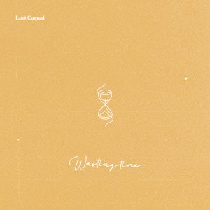 Artwork for track: Wasting Time by Lost Casual