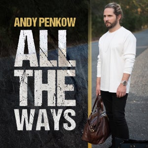Artwork for track: All The Ways by Andy Penkow