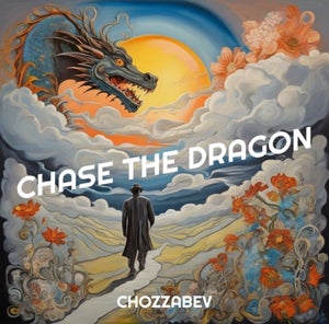 Artwork for track: Chase the Dragon by Chozzabev