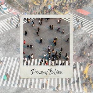 Artwork for track: Dream/Believe by Chad Steele