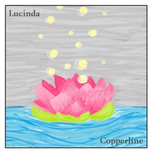 Artwork for track: Lucinda by Copperline
