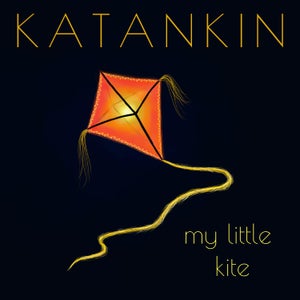 Artwork for track: My little kite by KATANKIN