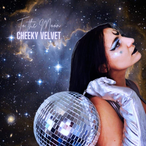 Artwork for track: To the Moon by Cheeky Velvet