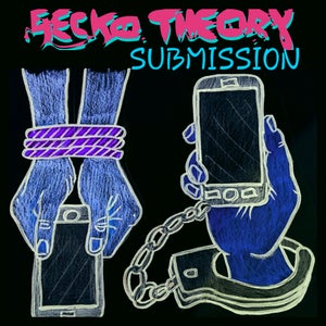 Artwork for track: Submission by Gecko Theory