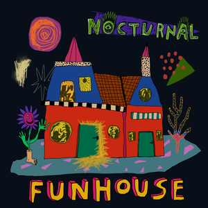 Artwork for track: FUNHOUSE by NOCTURNAL