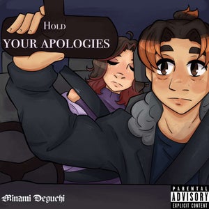 Artwork for track: Hold Your Apologies by Minami Deguchi