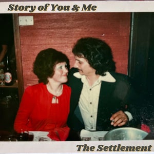 Artwork for track: Story Of You & Me by The Settlement