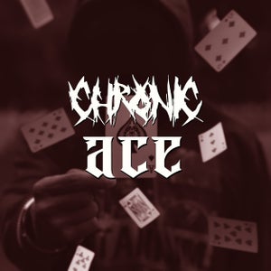 Artwork for track: Ace by Chronic