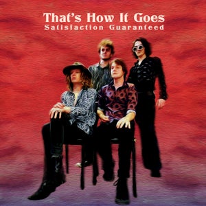 Artwork for track: That's How It Goes by Satisfaction Guaranteed