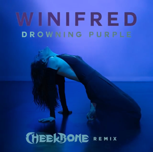 Artwork for track: Drowning Purple (Winifred Remix) by Cheekbone