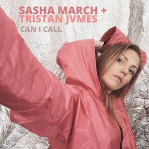 Artwork for track: Can I Call by Sasha March