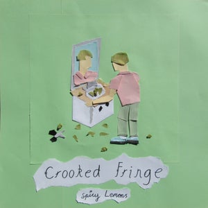 Artwork for track: Crooked Fringe by Spicy Lemons