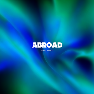 Artwork for track: Sail Away by Abroad