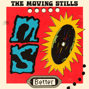 Artwork for track: Better by The Moving Stills
