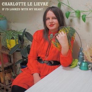 Artwork for track: If I'd looked with my heart by Charlotte Le Lievre