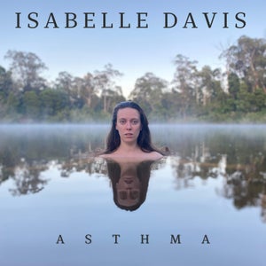 Artwork for track: Asthma by Isabelle Davis