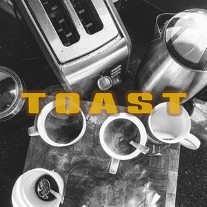Artwork for track: Toast by Real Good Company
